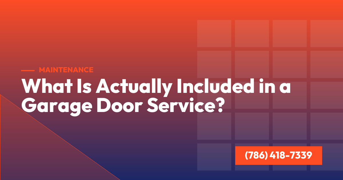 What Is Actually Included in a Garage Door Service?