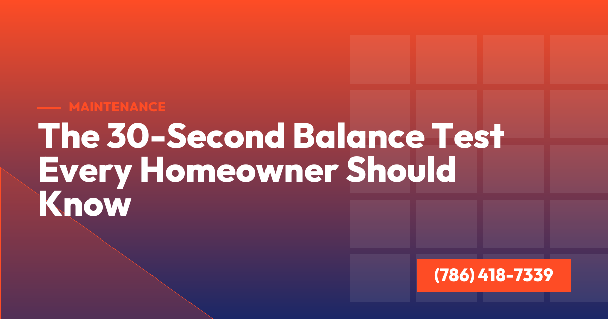 The 30-Second Balance Test Every Homeowner Should Know