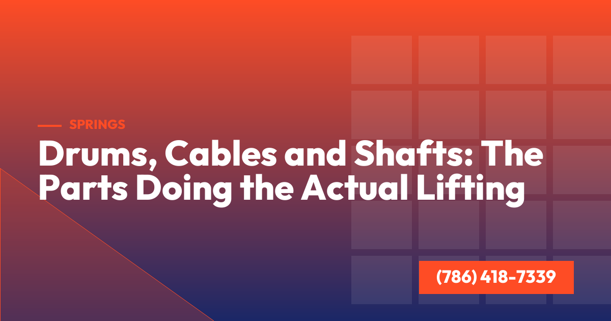 Drums, Cables and Shafts: The Parts Doing the Actual Lifting