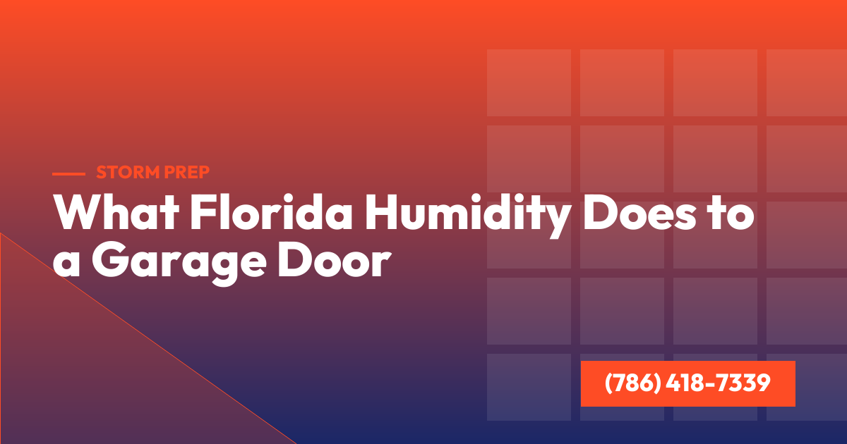 What Florida Humidity Does to a Garage Door